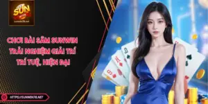 Chơi Bài Sâm SUNWIN - Trải Nghiệm Giải Trí Trí Tuệ, Hiện Đại