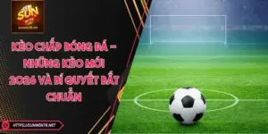Kèo Chấp Bóng Đá - Những Kèo Mới 2026 Và Bí Quyết Bắt Chuẩn