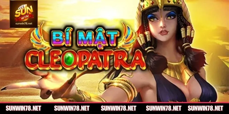 Giới thiệu đôi nét về lối chơi nổ hũ bí mật Cleopatra